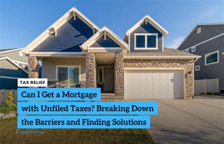 Can I get a mortgage with unfiled taxes?