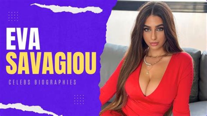 Eva Savagiou - Age, Family, Bio