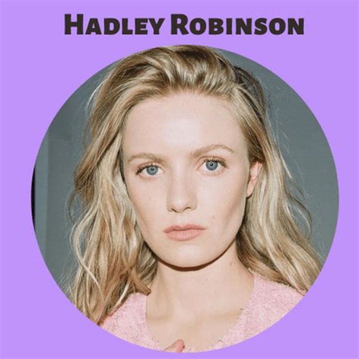 Hadley Robinson Bio (Wiki) 