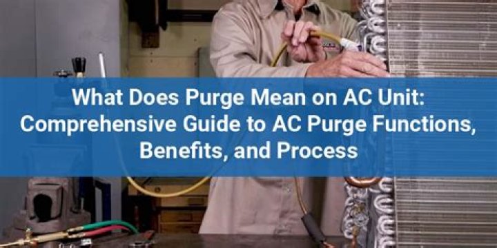 What does purge mean on AC unit?